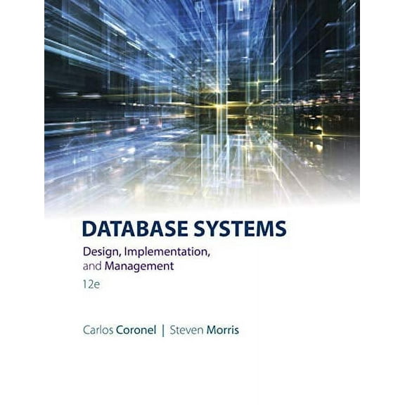 Database Systems : Design, Implementation, & Management