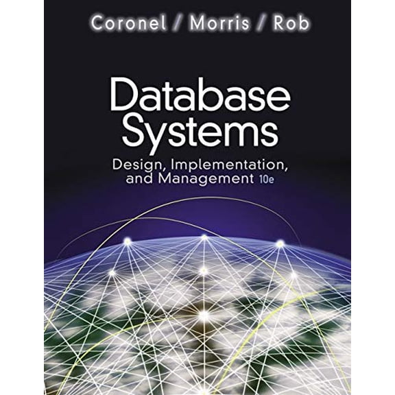 Pre-Owned Database Systems: Design, Implementation, and Management (with Premium WebSite Printed Access Card and Essential Textbook Resources Printed Access Card) (Hardcover) 1111969604 9781111969608