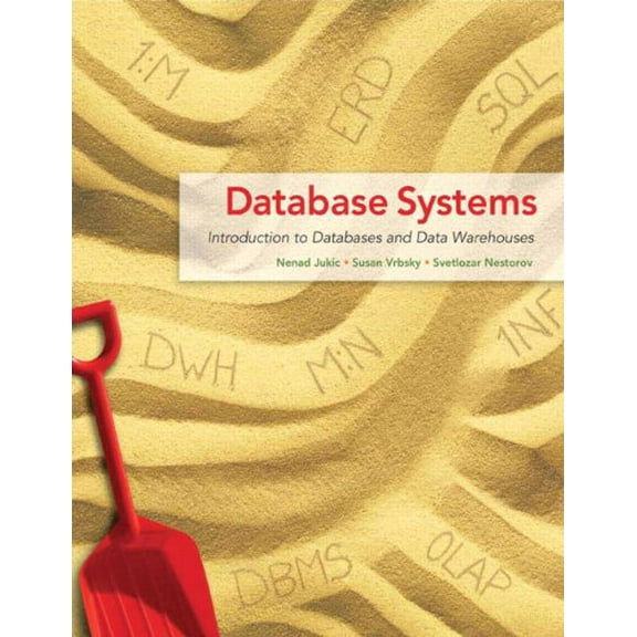 Pre-Owned Database Systems: Introduction to Databases and Data Warehouses (Paperback) 0132575671 9780132575676