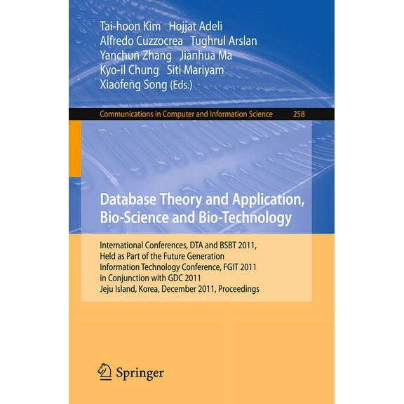 Communications in Computer and Informati Database Theory and Application, Bio-Science and Bio-Technology: International Conferences, Dta and Bsbt 2011, Held as P, Book 258, (Paperback)