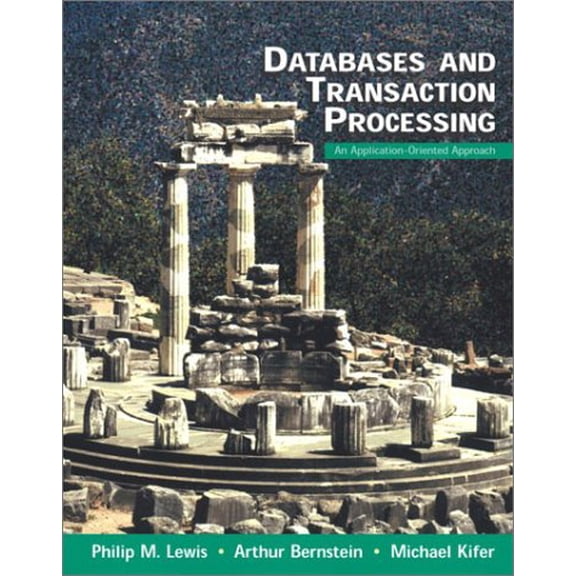 Pre-Owned Database and Transaction Processing (Hardcover) 0201708728 9780201708721