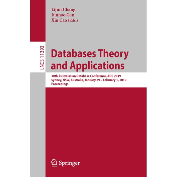 Databases Theory and Applications: 30th Australasian Database Conference, Adc 2019, Sydney, Nsw, Australia, January 29 -, (Paperback)