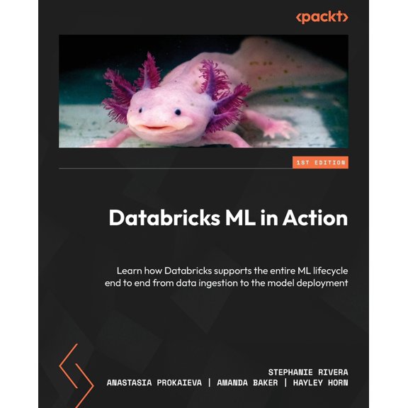 Pre-Owned Databricks ML in Action: Learn how Databricks supports the entire ML lifecycle end to end from data ingestion to the model deployment (Paperback) 1800564899 9781800564893