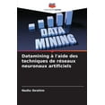 thumbnail image 1 of Datamining Ã  l'aide des techniques de rÃ©seaux neuronaux artificiels, (Paperback), 1 of 1