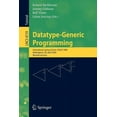 thumbnail image 1 of Datatype-Generic Programming: International Spring School, Ssdgp 2006, Nottingham, Uk, April 24-27, 2006, Revised Lectur, (Paperback), 1 of 1