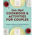 thumbnail image 1 of Pre-Owned Date Night Cookbook and Activities for Couples: Recipes and Games for a Romantic Night in (Paperback) 1638780412 9781638780410, 1 of 1