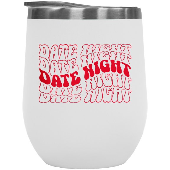 Date Night, Couple or Lovers Quote, Groovy Retro Wavy Text Merch Gift, White 12oz Wine Tumbler