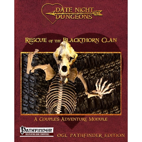 Date Night Dungeons Rescue of the Blackthorn Clan: A Couple's Adventure Module: OGL Pathfinder Edition, (Paperback)