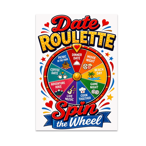Date Roulette Spin the Wheel - Couples Decor - 13x19 Poster Print