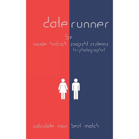 Date Runner: Calculate Your Best Match, (Paperback)