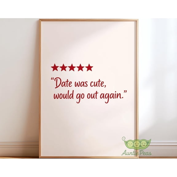 Date Was Cute Quote Wall Art Print, Unframed Paper Poster 8x10in