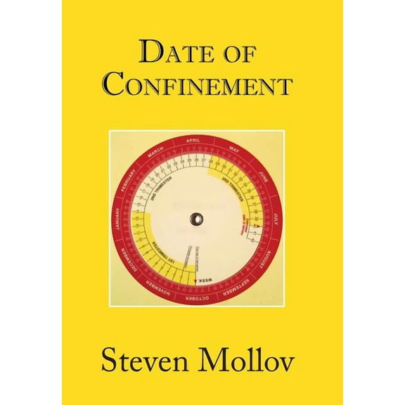 Date of Confinement (Hardcover) by Steven Mollov