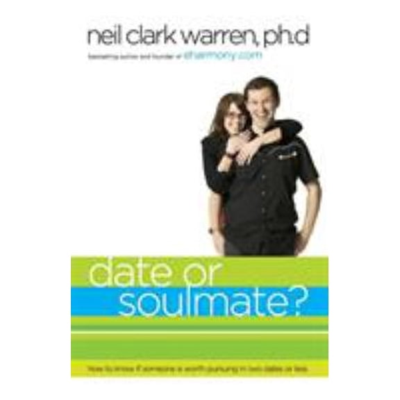 Pre-Owned Date or Soul Mate?: How to Know If Someone Is Worth Pursuing in Two Dates or Less (Paperback) 078528303X 9780785283034