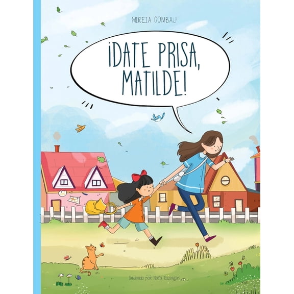Date prisa, Matilde!, (Paperback)