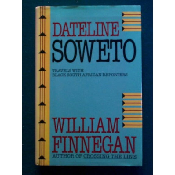 Pre-Owned Dateline Soweto: Travels With Black South African Reporters Hardcover