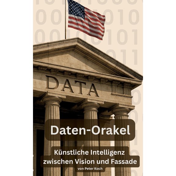 Daten-Orakel: Knstliche Intelligenz zwischen Vision und Fassade, (Paperback)
