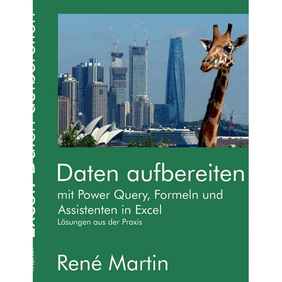 Daten aufbereiten: mit Power Query, Formeln und Assistenten in Excel, (Paperback)