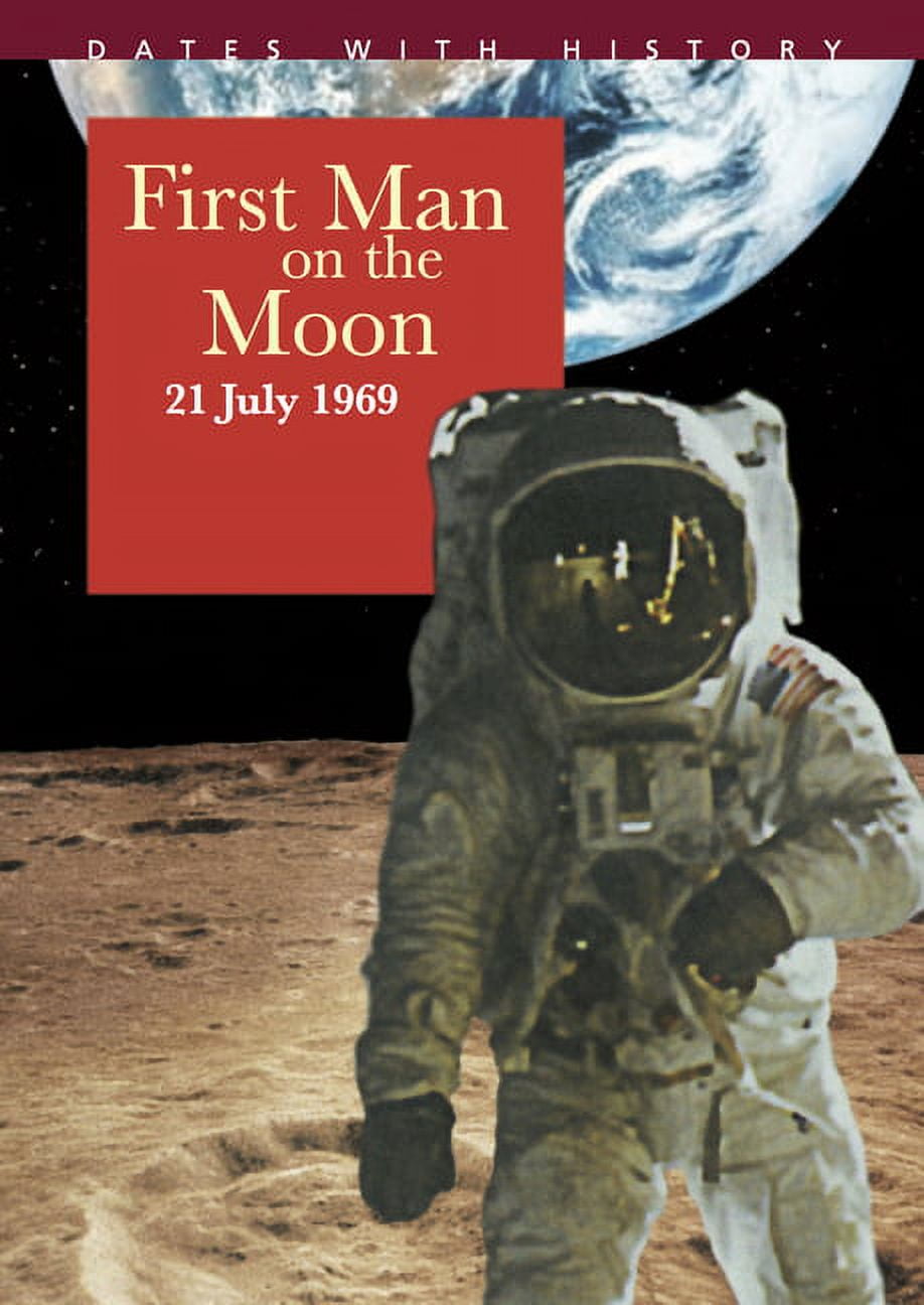 Dates with History: First Man on the Moon : 21 July 1969 (Paperback ...