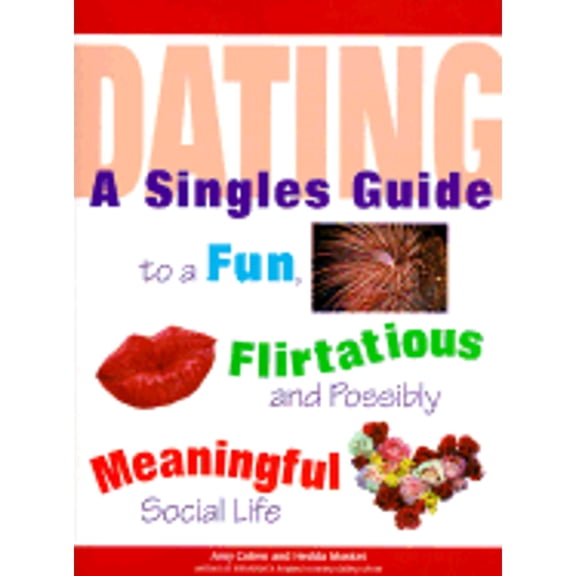 Pre-Owned Dating: A Singles Guide to a Fun, Flirtatious and Possibly Meaningful Social Life (Paperback) 1570714789 9781570714788