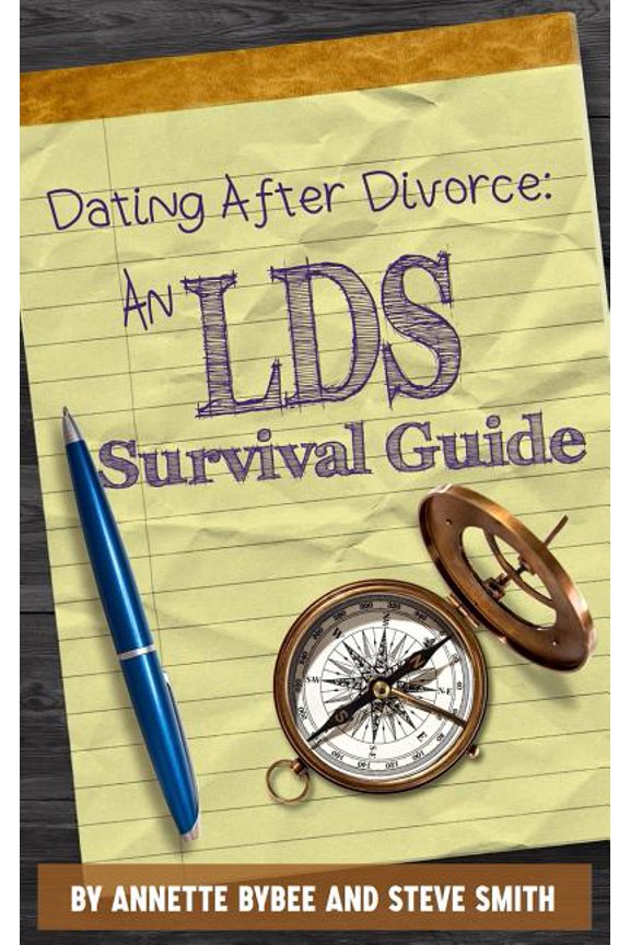 Dating After Divorce: An LDS Survival Guide Paperback
