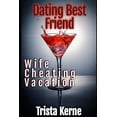 thumbnail image 1 of Dating Best Friend: Wife Cheating Vacation, (Paperback), 1 of 1