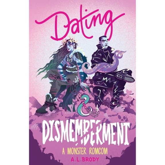 Pre-Owned Dating & Dismemberment: A Monster RomCom (Paperback) by A L Brody