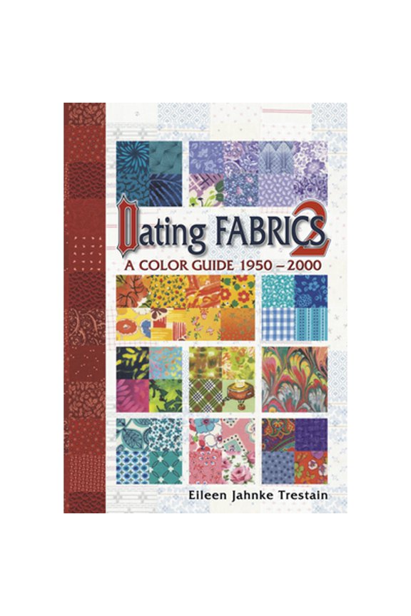 Pre-Owned Dating Fabrics 2: A Color Guide 1950-2000 (Spiral-bound) 1574328832 9781574328837