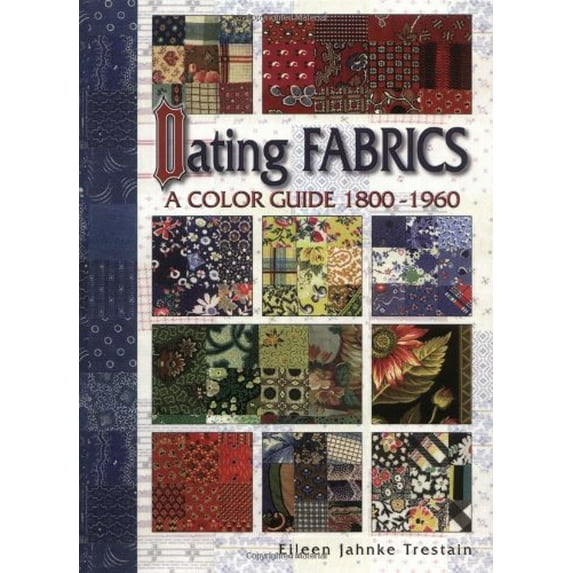 Pre-Owned Dating Fabrics - A Color Guide 1800-1960 (Paperback)