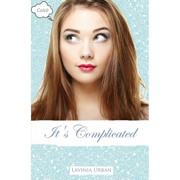 Dating Game It's Complicated: Caleb, Book 2, (Paperback)