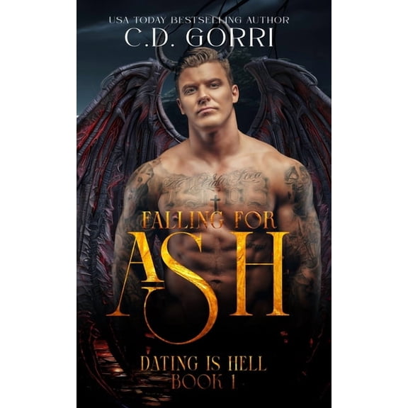 Dating Is Hell Falling For Ash: A Steamy Dating with Demons and Curvy Girls Romance, Book 1, (Paperback)