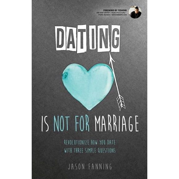 Dating Is Not for Marriage, (Paperback)