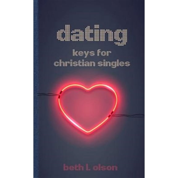 Dating: Keys for Christian Singles (Paperback)