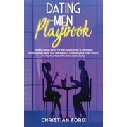 Dating For Men Playbook Powerful Dating Advice For Men Including How To Effortlessly Attract Women, Boost Your Self-Est, Paperback