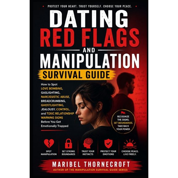 The Manipulation Survival Guide Dating Red Flags and Manipulation Survival Guide, (Paperback)