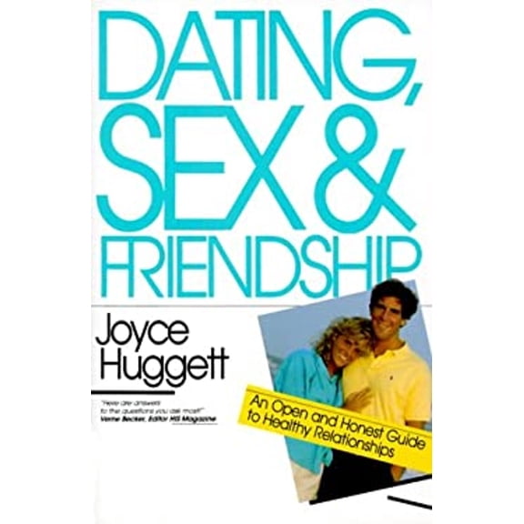 Pre-Owned Dating, Sex & Friendship: An Open and Honest Guide to Healthy Relationships (Paperback) 0877844062 9780877844068