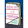thumbnail image 1 of Pre-Owned Dating Tips for the Unemployed (Paperback) 0544703383 9780544703384, 1 of 1