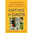 thumbnail image 1 of Dating for Dads : The Single Father's Guide to Dating Well Without Parenting Poorly (Paperback), 1 of 1