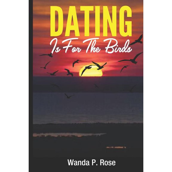 Dating is for the Birds Paperback