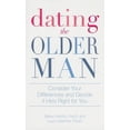 thumbnail image 1 of Dating the Older Man : Consider Your Differences and Decide if He's Right for You (Paperback), 1 of 1