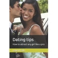 thumbnail image 1 of Dating tips: How to attract any girl like a pro (Paperback), 1 of 1