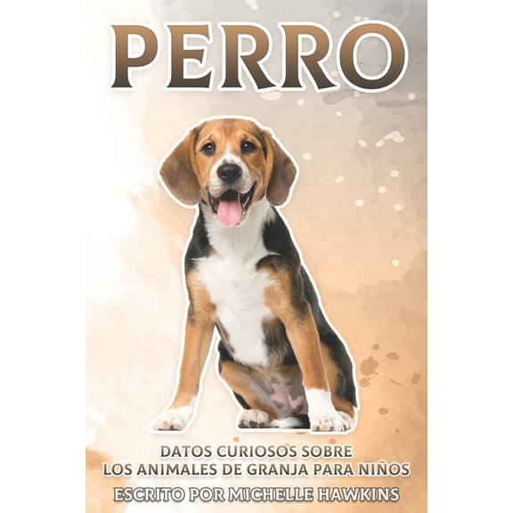 Datos Curiosos Sobre los Animales de Gra Perro: Datos curiosos sobre los animales de granja para nios #12, (Paperback)