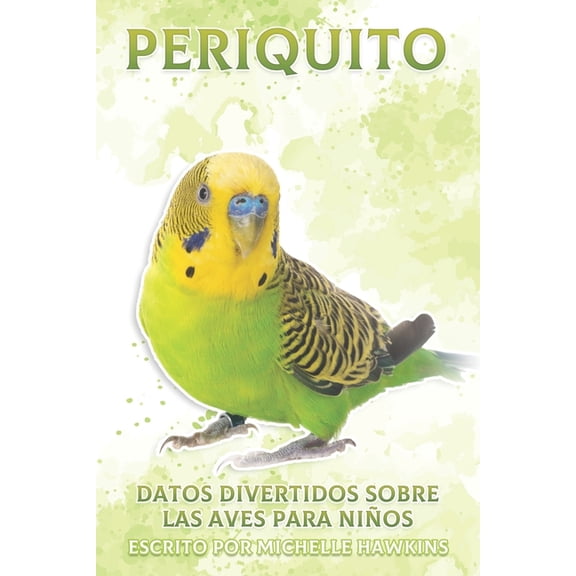 Datos Divertidos Sobre Las Aves Para Ni Periquito: Datos divertidos sobre las aves para nios #15, (Paperback)