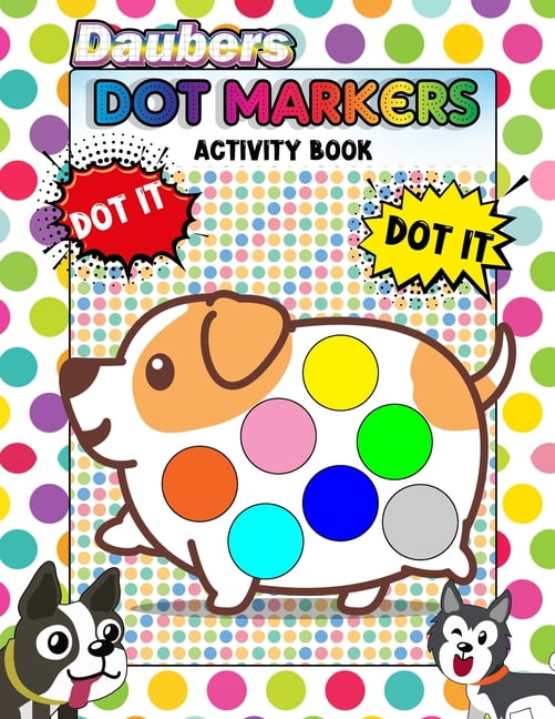 Dot Markers Activity Book Fun Creative Coloring: Toddler Craft Fill The Dots, Cut pages. for Kids Ages 2-5