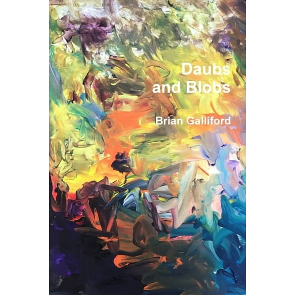 Daubs and blobs, (Paperback)
