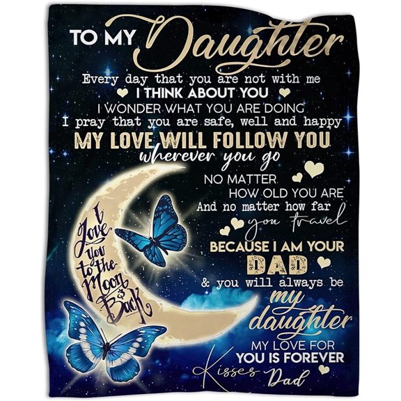 Daughter Blanket from Dad Daughter Gifts from Father Birthday Gift for My Daughter Throw 50 * 60 in