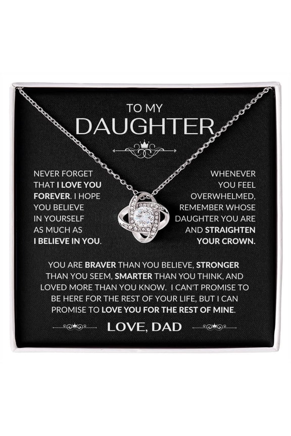 To My Daughter from Dad, Love Knot Necklace for Daughter from Father with Message Card and Gift Box, Never Forget that Love You, Graduation Gift For Her, College Graduation Gift for Daughter