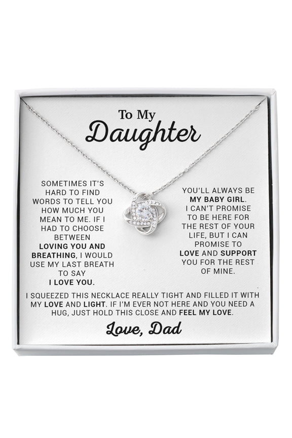 To My Daughter From Dad Special Daughter Message Necklace, A Meaningful Necklace Perfect For Anniversaries Birthdays Valentine V3512, White Love Knot Necklace