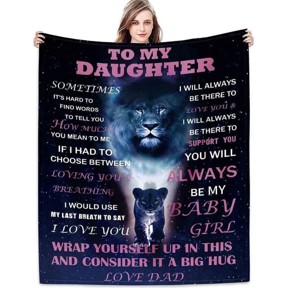 Daughter Gift from Dad Birthday Gifts from Lion Father Blanket to My Daughter Romantic Christmas Birthday Gifts Love Letter for Her Lightweight Flannel Blanket for Bed Sofa