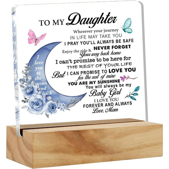 Daughter Gift From Mom, to My Daughter Wherever Your Journey in Life Desk Decor Moon Acrylic Desk Plaque Sign with Wood Stand Home Office Table Desk Sign Keepsake 4x4 Inch