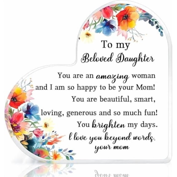 Daughter Gift from Mom, 4 x 4 Inch Acrylic Present for Beloved Daughter, Inspirational Birthday Christmas Graduation Wedding Gift for Adult Daughter
